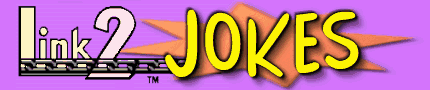 Link2 Jokes ::: Share the Humor!